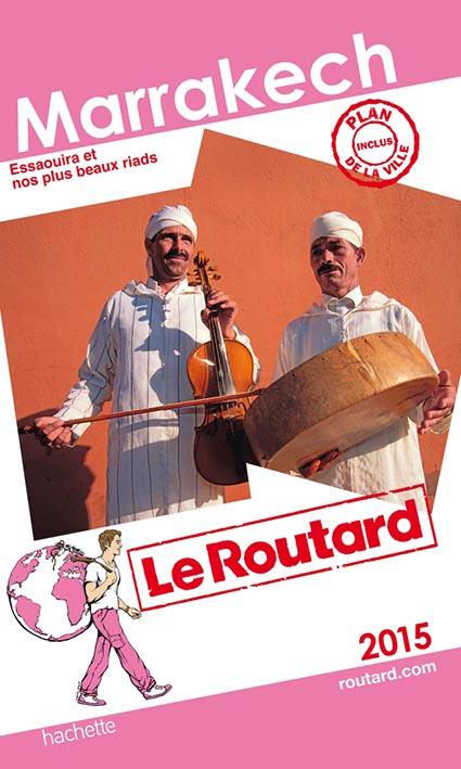 Guide du Routard : Marrakech (édition 2015)