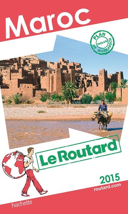 Guide du Routard : Maroc (édition 2015)