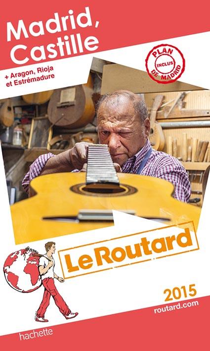 Guide du Routard : Madrid ; Castille (édition 2015)