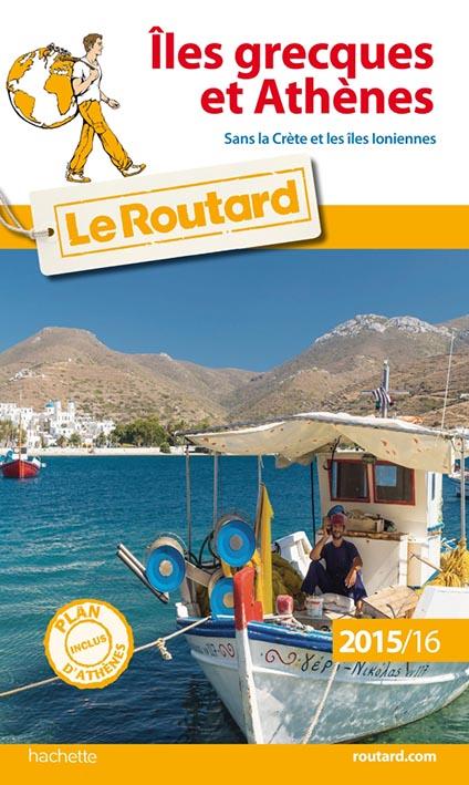 Guide du Routard : îles grecques et Athènes (édition 2015)