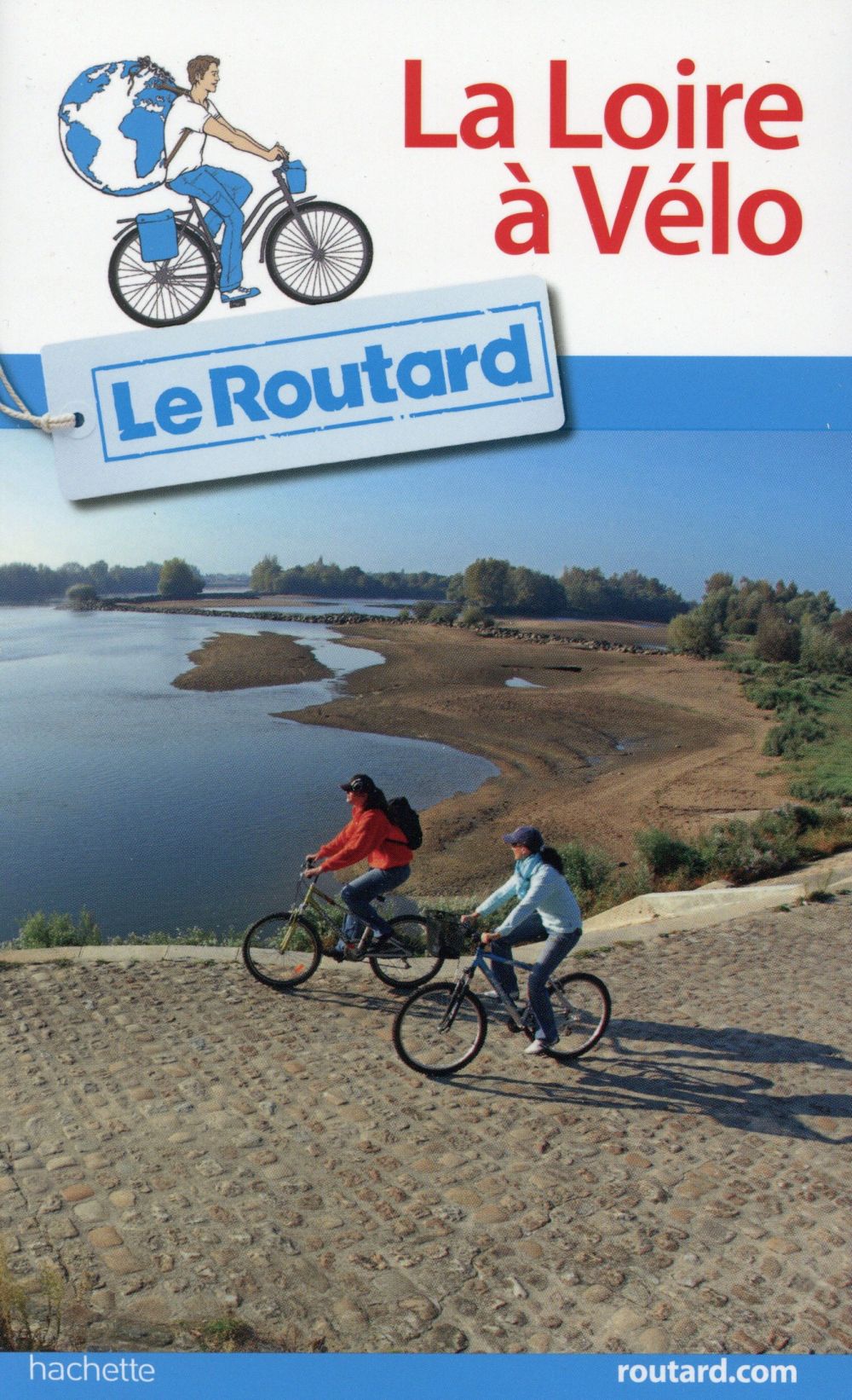Guide du Routard : la Loire à vélo