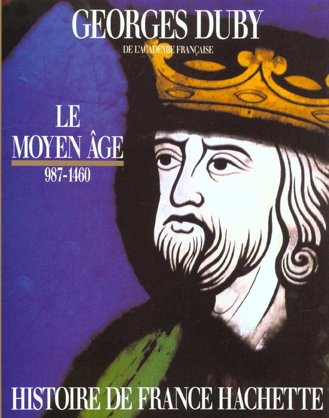 Histoire de france  tome i  le moyen age 987-1460