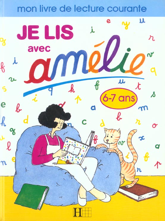Je lis avec amelie ; mon livre de lecture courante ; 6-7 ans