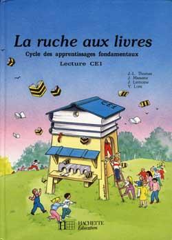 LA RUCHE AUX LIVRES : La Ruche aux livres CE1 - Livre de l'élève - Ed.1989