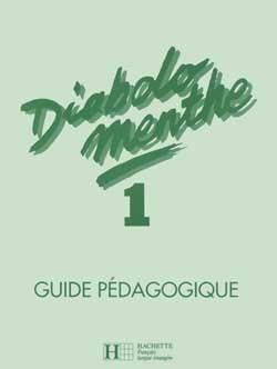 Diabolo menthe niveau 1 ; guide pédagogique