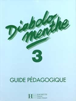 Diabolo menthe niveau 3 ; guide pédagogique