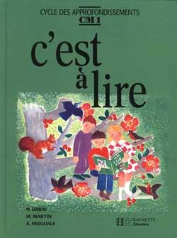 C'EST A LIRE : C'est à lire CM1 - Livre de l'élève - Ed.1991