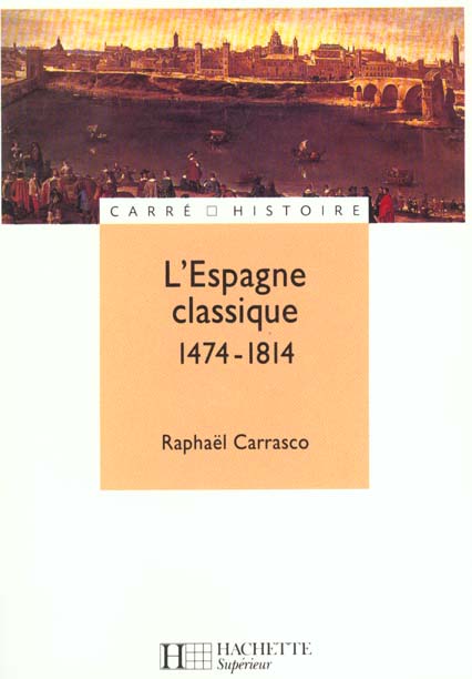 L'espagne classique 1474-1814