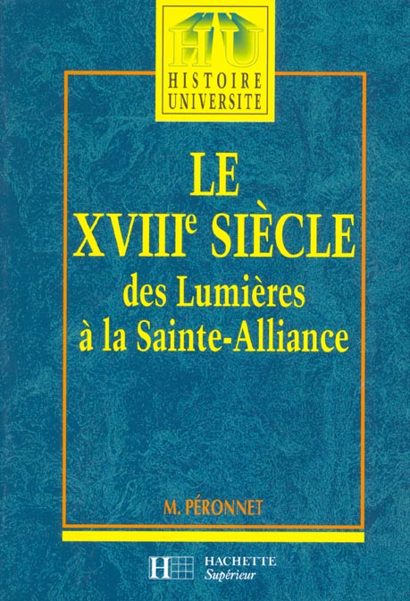 Le xviii siecle des lumieres a la sainte alliance 1740-1820