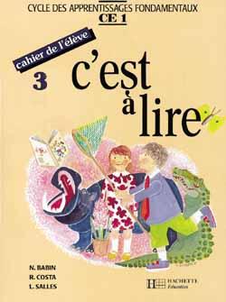 C'EST A LIRE : C'est à lire CE1 - Cahier de l'élève 3 - Ed.1991