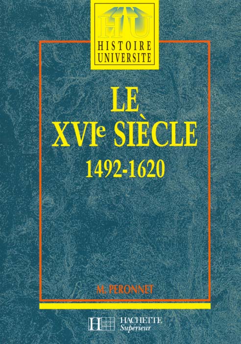 HU HISTOIRE : le XVI siècle ; 1492-1620
