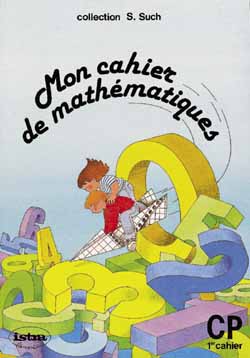 Mon cahier de mathematiques cp - cahier 1