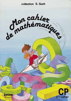 Mon cahier de mathematiques cp - cahier 2