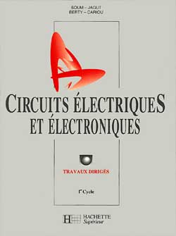 CIRCUITS ELECTRIQUES ET ELECTRONIQUES ; 1er cycle