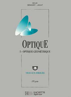 Optique - optique geometrique - tome 1