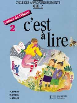 C'EST A LIRE : CE2 ; cahier de l'élève Tome 2