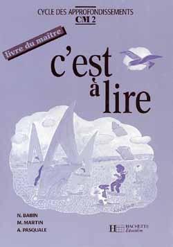 C'EST A LIRE : CM2 ; livre du maître