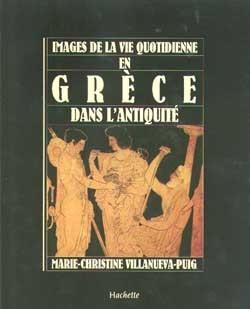 Images de la vie quotidienne en grece dans l'antiquite