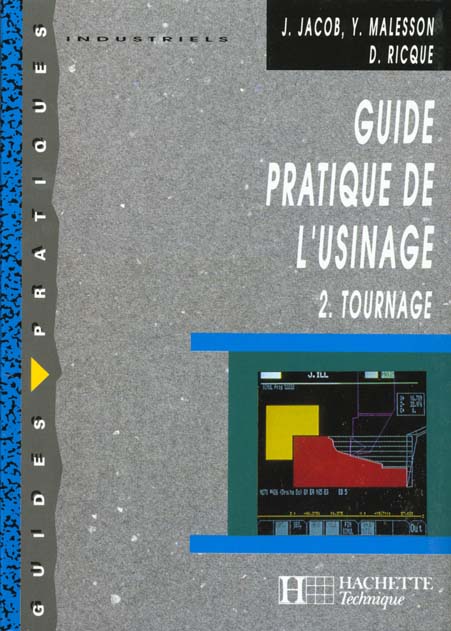 Guide pratique de l'usinage t.2 ; tournage