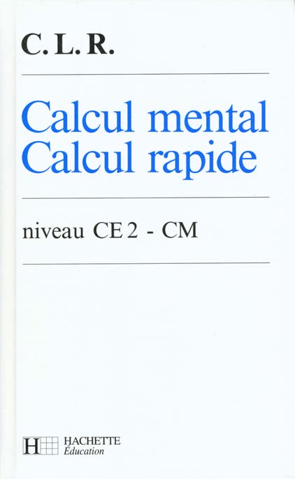 Calcul mental calcul rapide ; ce2 cm eleve