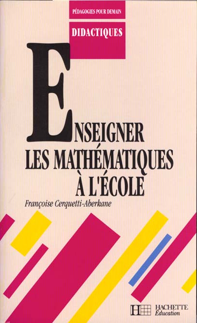 Enseigner les mathematiques a l'ecole