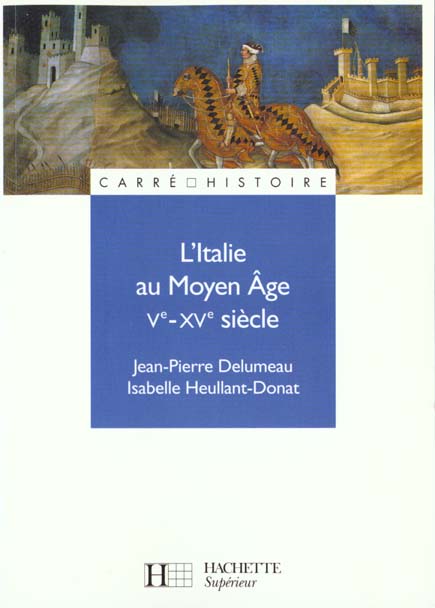 L'italie au moyen age - ve a xve siecle - ve - xve siecle
