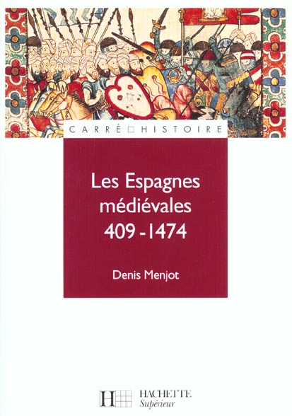 Les espagnes medievales - 409 a 1474