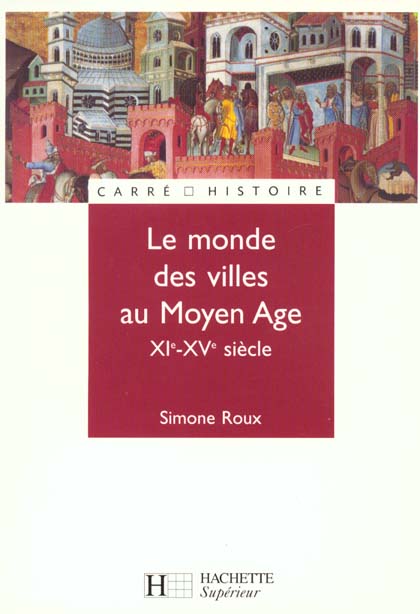 Le monde des villes moyen age