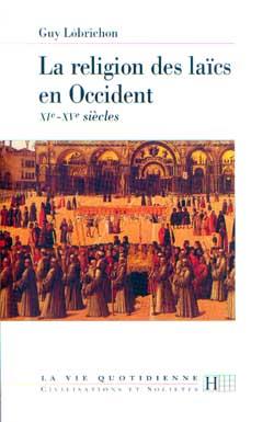 La religion des laics en occident  xie - xve siecles