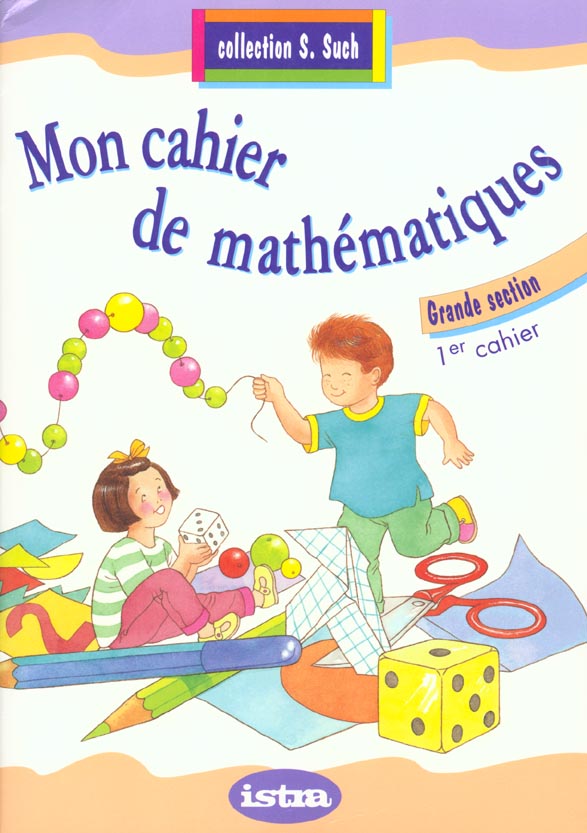 Mon cahier de mathematiques gs - cahier 1