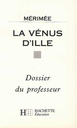 La venus d'ille - dossier du professeur