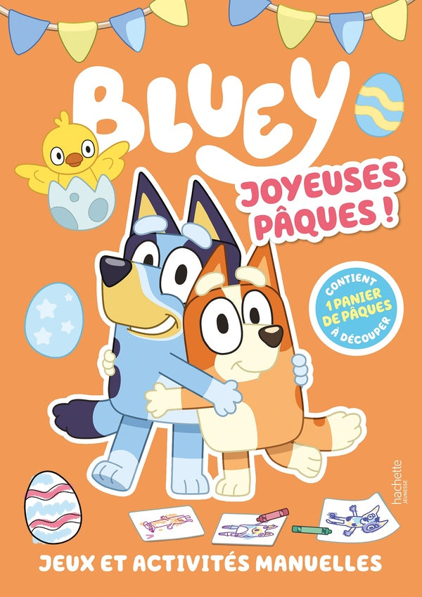 Bluey : Joyeuses Pâques ! Jeux et activités manuelles