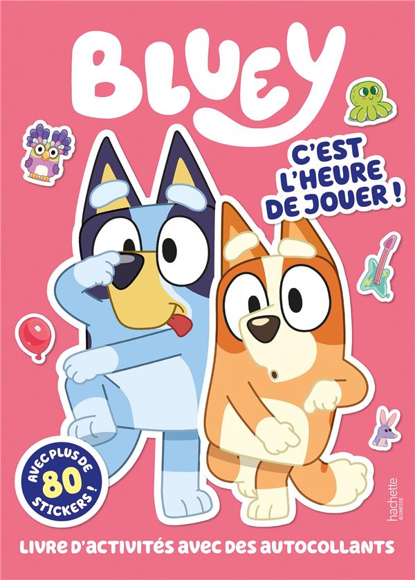 Bluey : C'est l'heure de jouer ! Livre d'activités avec des autocollants
