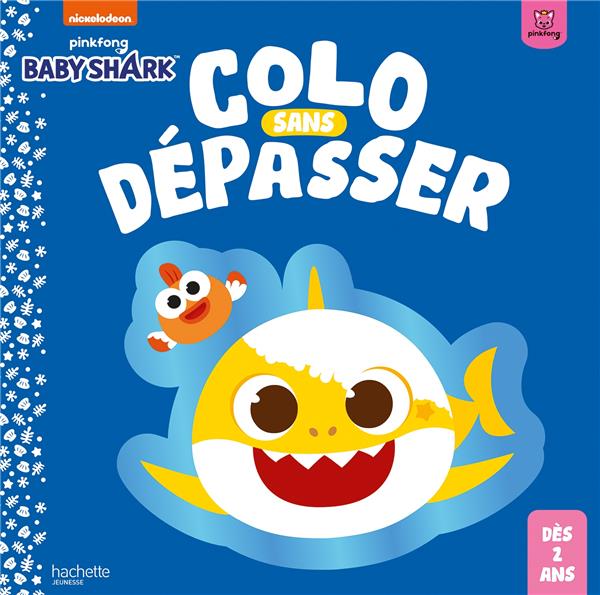 Baby Shark : Colo sans dépasser