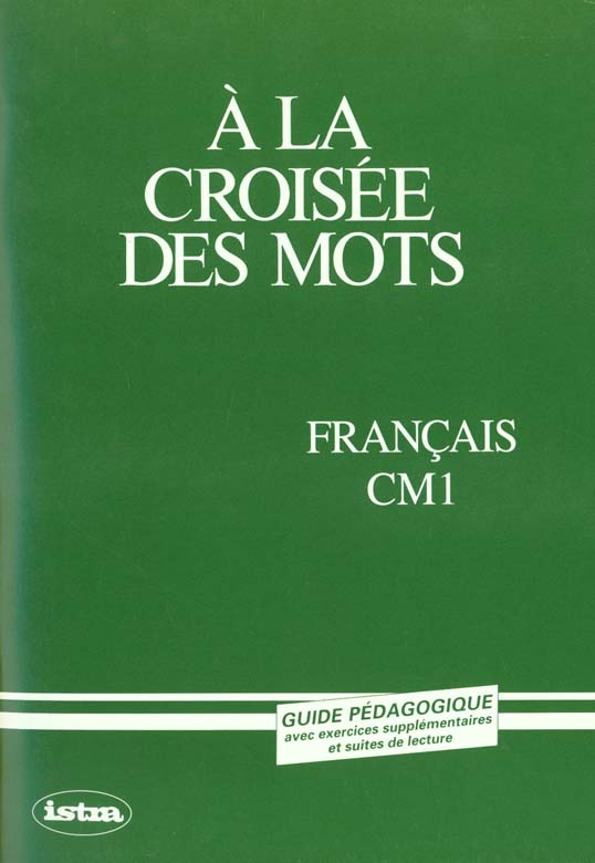 A la croisee des mots cm1 guide pedagogique