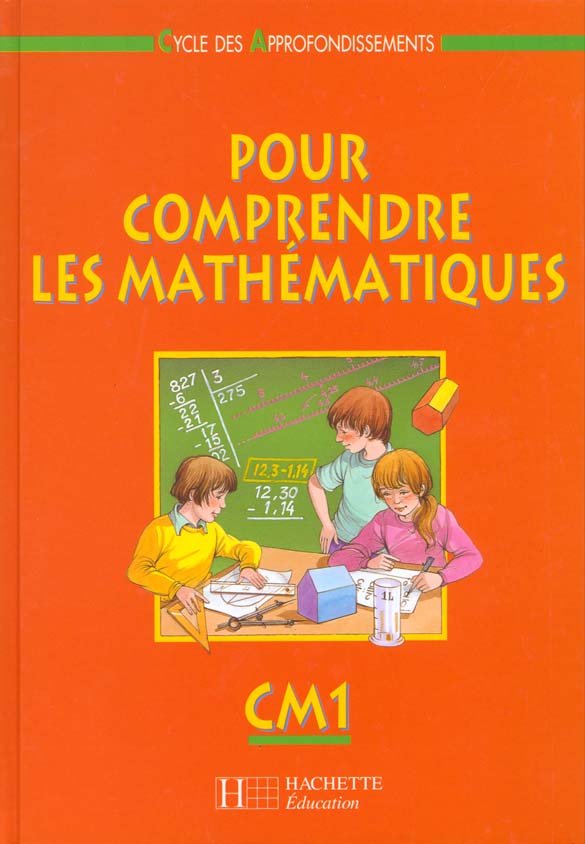 Pour comprendre les mathématiques : CM1 ; livre élève