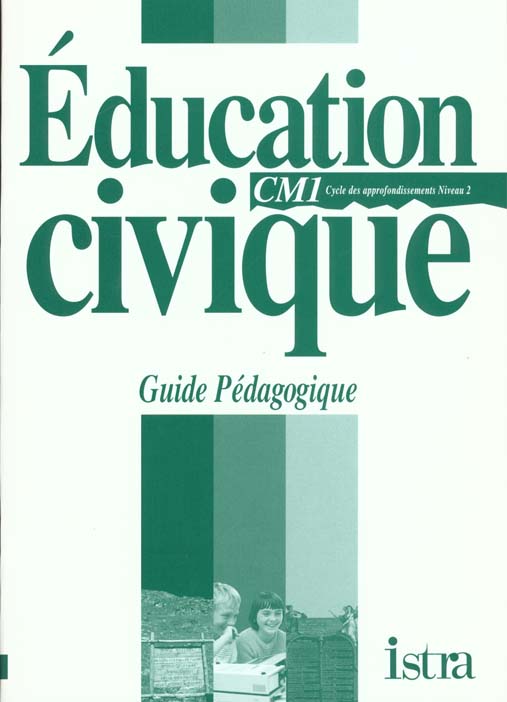 éducation civique ; CM1 ; guide pédagogique