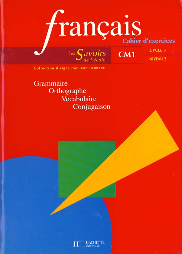Les savoirs de l'ecole ; francais cahier d'exercices cm1