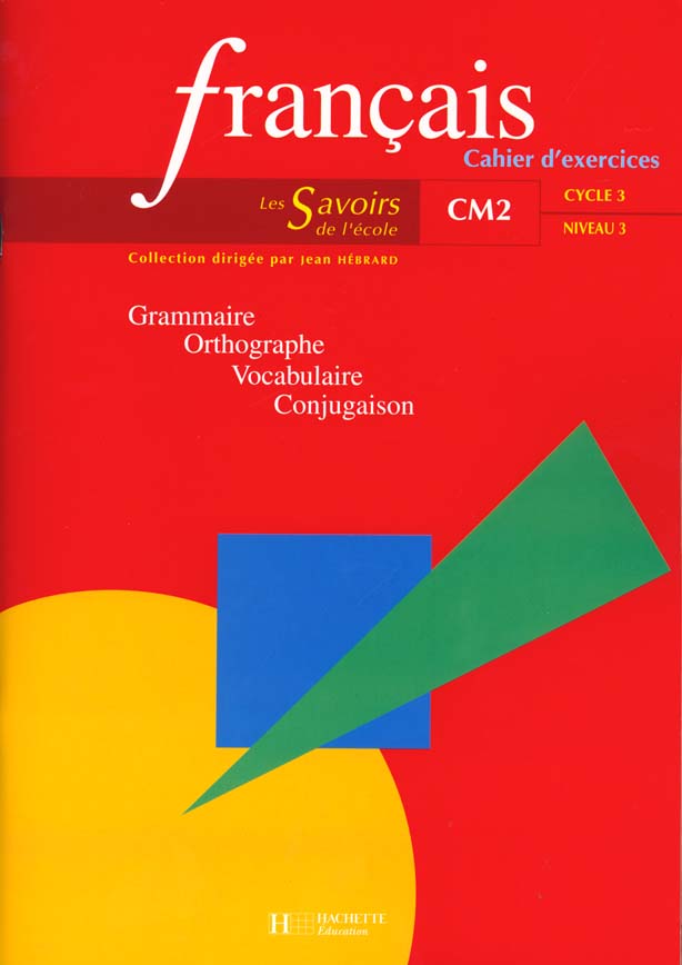 Les savoirs de l'ecole ; francais cm2 cahier d'exercices
