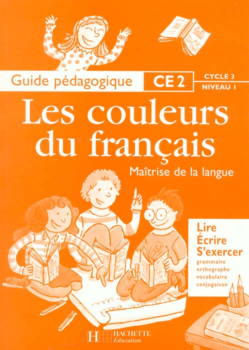Les couleurs du francais ; ce2 guide pedagogique