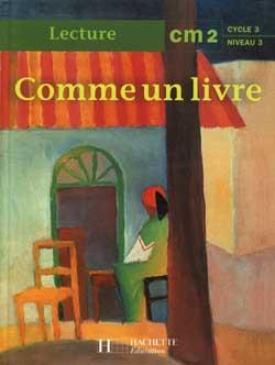 COMME UN LIVRE : CM2 ; cycle 3 ; niveau 3 ; livre de l'élève