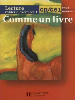 COMME UN LIVRE : CP, CE1 ; cycle 2 ; niveaux 2 et 3 ; cahier de l'élève Tome 1