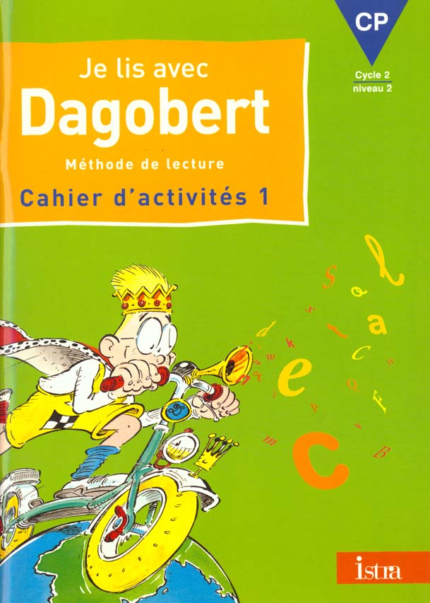 Je lis avec Dagobert ; CP ; cahier d'activités Tome 1