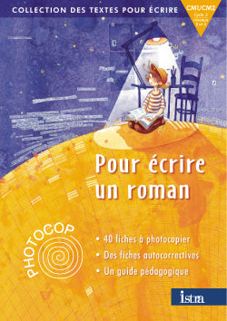 CM1, CM2 ; pour écrire un roman