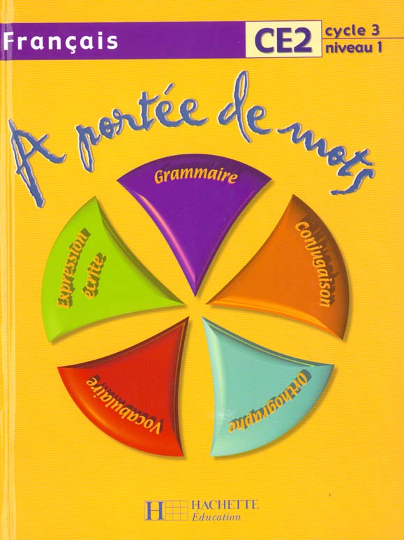 A portee de mots ; ce2 eleve ; cycle 3 niveau 1