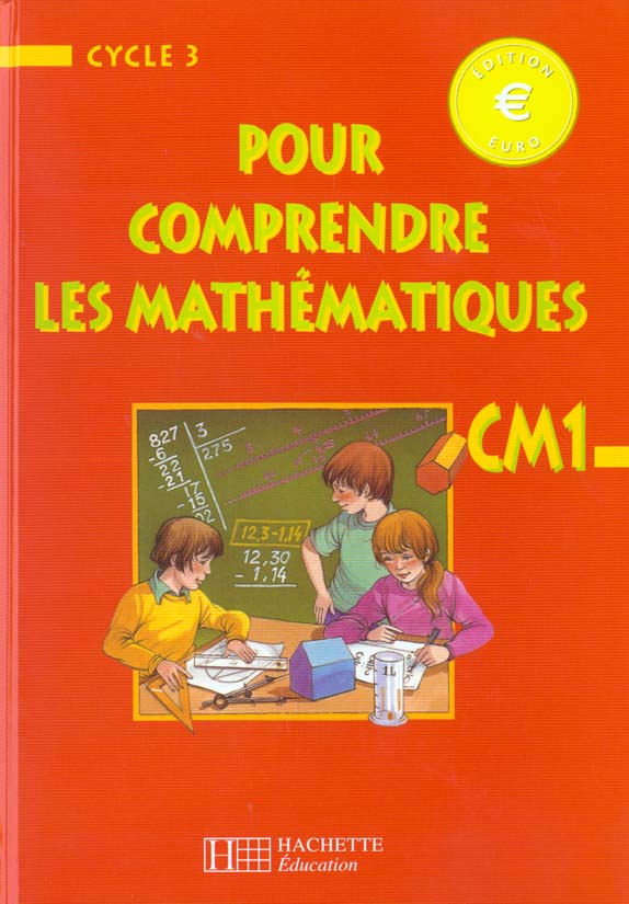 Pour comprendre les mathématiques : CM1 ; livre de l'élève ; édition euro