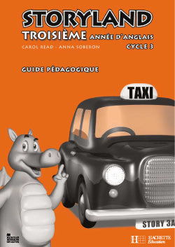 STORYLAND : anglais ; 3e année, cycle 3 ; guide pédagogique avec flashcards