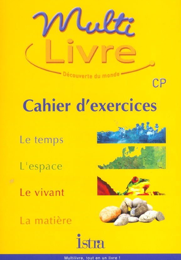 Multilivre decouverte du monde cp - cahier d'exercices - edition 2002