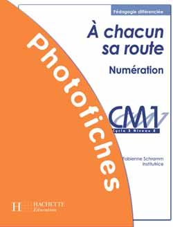 A CHACUN SA ROUTE  : numération ; CM1 ; photofiches