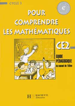 Pour comprendre les mathématiques : CE2 ; guide pédagogique (édition 2002)